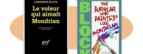 Lawrence Block : Le voleur qui aimait Mondrian (Série Noire, 1995)