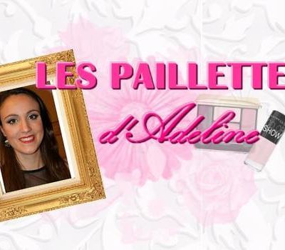 Les paillettes d'Adeline - blog beauté