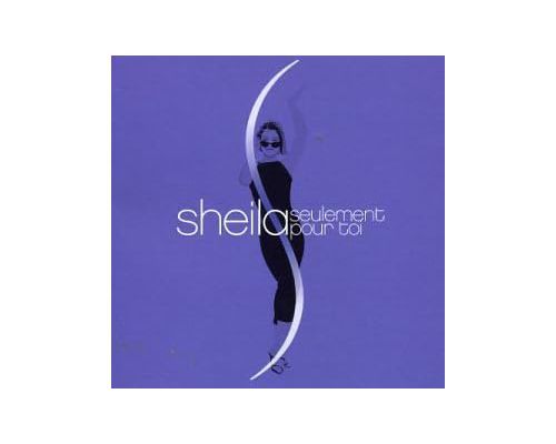 Ecoutez l'Album Seulement pour toi de Sheila