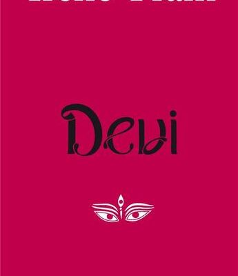 L'histoire d'une femme-bandit en Inde : "Devi" d'Irène Frain...