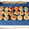 Cakepops au chèvre - un tour en cuisine n°157