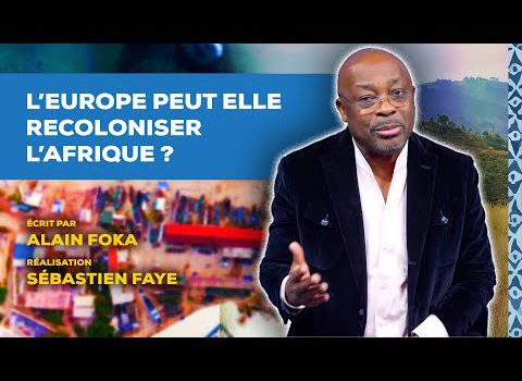 La chronique : l’Europe peut elle recoloniser l’Afrique ? Alain Foka Officiel 