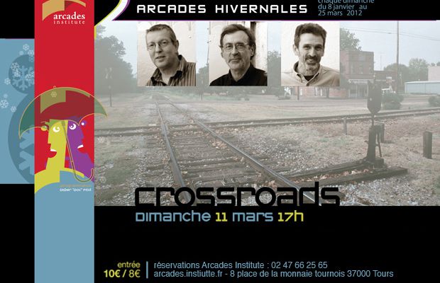 Crossroads au festival Arcades Hivernales Dimanche 11 mars à 17h