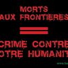 Morts aux frontières = Crime contre notre Humanité