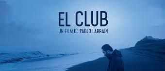 El Club – Pablo Larrain – Chili 2015