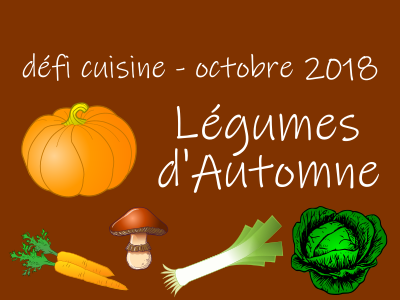 Défi cuisine : LES LÉGUMES D'AUTOMNE 