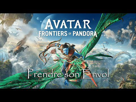 Avatar: Frontiers of Pandora - Prendre son envol