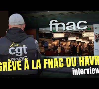 FNAC du Havre, paroles de grévistes 