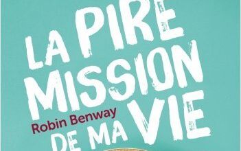 La pire mission de ma vie - Robin Benway