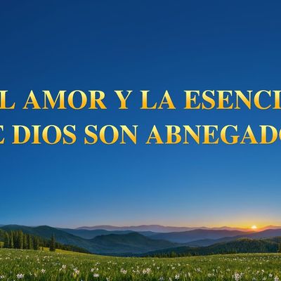 Canción cristiana | El amor y la esencia de Dios son abnegados