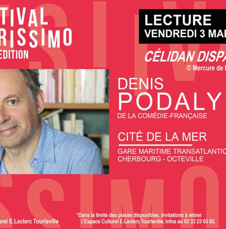 #CITEDELAMER Espace Culturel E.Leclerc Festival Culturissimo Denis Podalydès Célidan disparu Tourlaville 2024