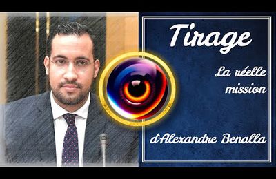 Tirage : La mission d'Alexandre Benalla