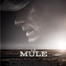 Ciné - La Mule (Clint Eastwood - 2018) ****
