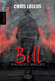 “Bill : Dangereuse Innocence” de Chris Loseus