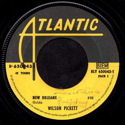 Wilson Pickett - New Orleans b/w Everybody needs somebody to love - 1967