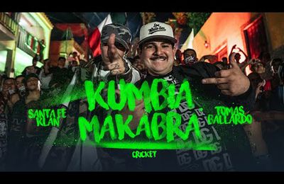 Santa Fe Klan, Tomas Ballardo, Cricket - Kumbia Makabra 