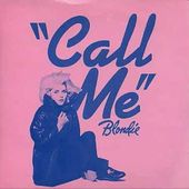 Blondie- Call me