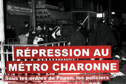 8 février 1962 : Il y a 60ans, 9 manifestants étaient tués sous les coups des policiers aux ordres du Préfet Maurice Papon au métro Charonne.