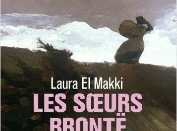 Les soeurs Brontë de Laura EL MAKKI