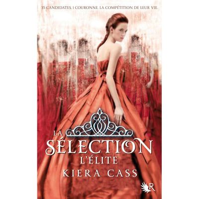LA SELECTION : L'ELITE de Kiera Kass