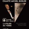 Bertrand Ferrier nous chante Michel Bühler  le 18 janvier, Paris