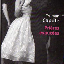 Prières exaucées de Truman Capote