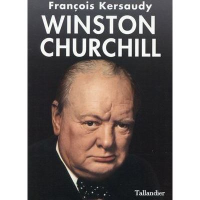 Bibliothèque historique : "Winston Churchill" de François Kersaudy (2015)