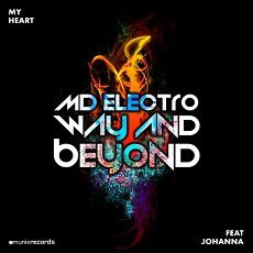 MD Electro, Way & Beyond ft. Johanna - My Heart (Original Mix)