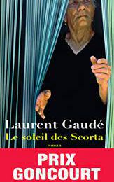Nos avis sur "Le soleil des Scorta" de Laurent Gaudé
