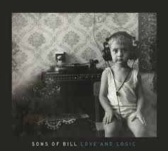 SONS OF BILL " LOVE & LOGIC "