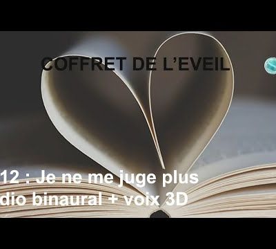 10/12 signes de l'éveil spirituel : je ne me juge plus