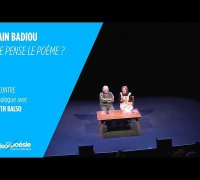 ALAIN BADIOU - "QUE PENSE LE POÈME ?"
