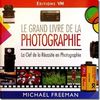 Le grand livre de la photo numérique, Michael Freeman
