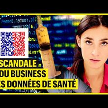 LE SCANDALE DU BUSINESS DES DONNÉES DE SANTÉ