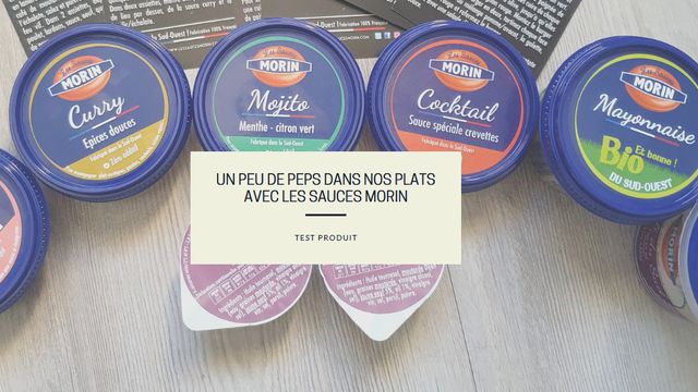 Un peu de peps dans nos plats avec les Sauces Morin