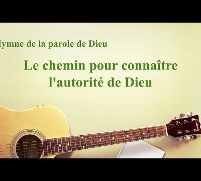Musique chrétienne 2020 « Le chemin pour connaître l'autorité de Dieu »