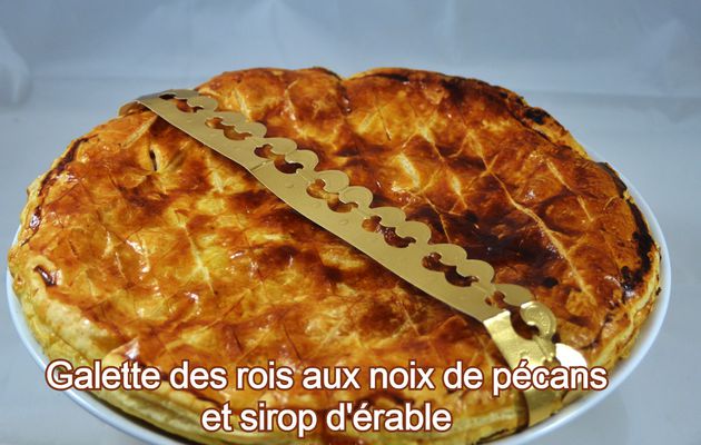 Galette des rois aux noix de pécan et sirop d’érable