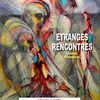 RENDEZ-VOUS: ETRANGES RENCONTRES