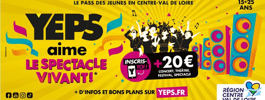 SPÉCIAL YEP'S "Spectacle vivant"  - La Région Centre-Val de Loire offre une cagnotte supplémentaire de 20€ 