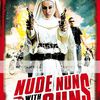 Nude Nuns With Big Guns