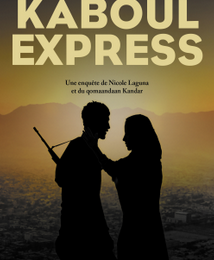 “Kaboul Express” de Cédric Bannel