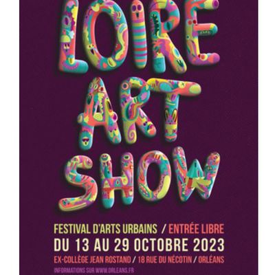 LOIRE ART SHOW 2023 à l’ancien collège Jean-Rostand d’Orléans du 13 au 29 octobre : artistes présents, DJ sets au programme