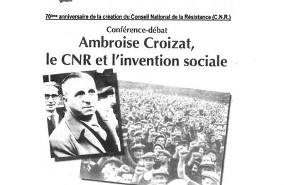 Ambroise Croizat, le CNR et l'invention sociale-une conférence de Michel ETIEVENT-Vendredi 29 novembre-20 h 30 Halles Saint-François à Quimper