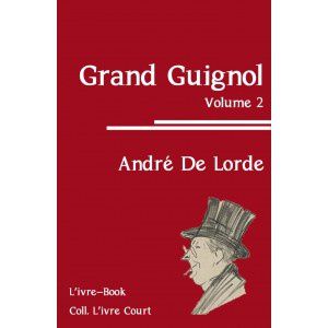 Grand Guignol, Vol. 1 &amp; 2