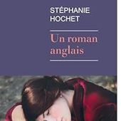 Critique de Un roman anglais - Stéphanie Hochet par ninachevalier