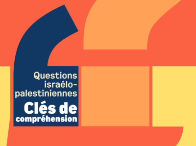 Questions israélo-palestiniennes : clés de compréhension Une série de dix vidéos