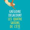 Les quatre saisons de l'été, Grégoire Delacourt