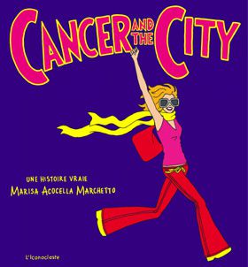 Cancer and the City / Marisa Acocella Marchetto