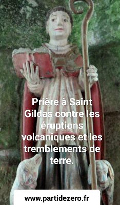 Prière n°257 : Prière à Saint Gildas contre les éruptions volcaniques et les tremblements de terre.