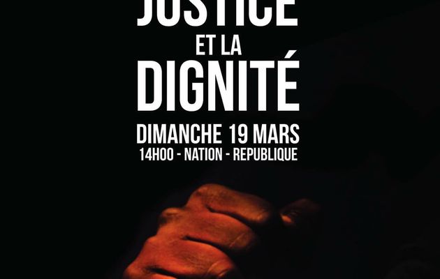 19 MARS 2017 ! EN MARCHE POUR LA JUSTICE ET POUR LA DIGNITÉ 